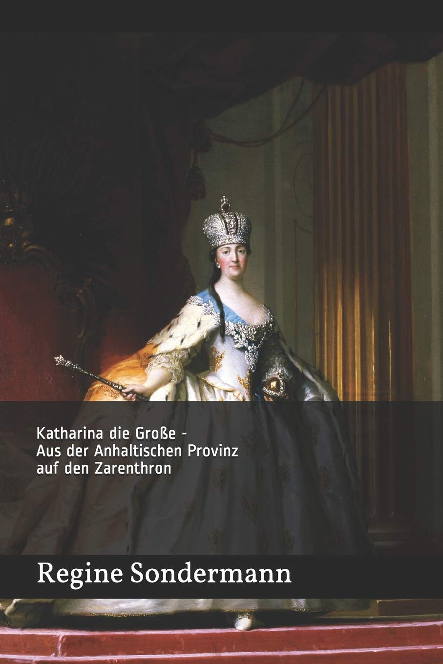 Katharina die Große - Aus der Anhaltischen Provinz auf den Zarenthron book