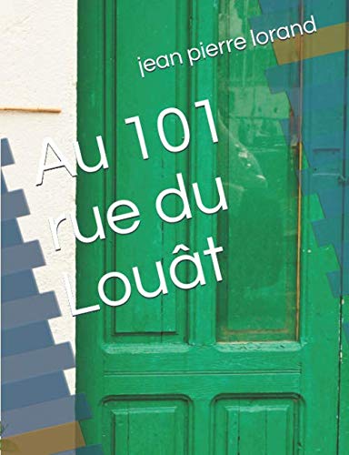Au 101 rue du Louât book