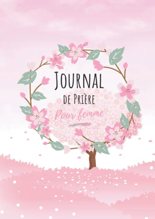 Journal de prière pour femme: 52 semaines pour organiser votre lecture de la Bible, noter vos prières, vos gratitudes, vos versets bibliques, rédiger vos méditations. (coloriages + mots mélés) Social Sciences