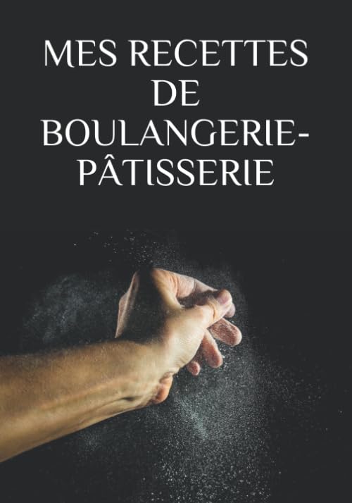 MES RECETTES DE BOULANGERIE-PÂTISSERIE book