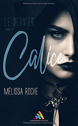 Le dernier calice - Tome 1: Roman lesbien book