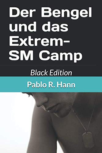 Der Bengel und das Extrem-SM Camp: Black Edition LGBTQ+