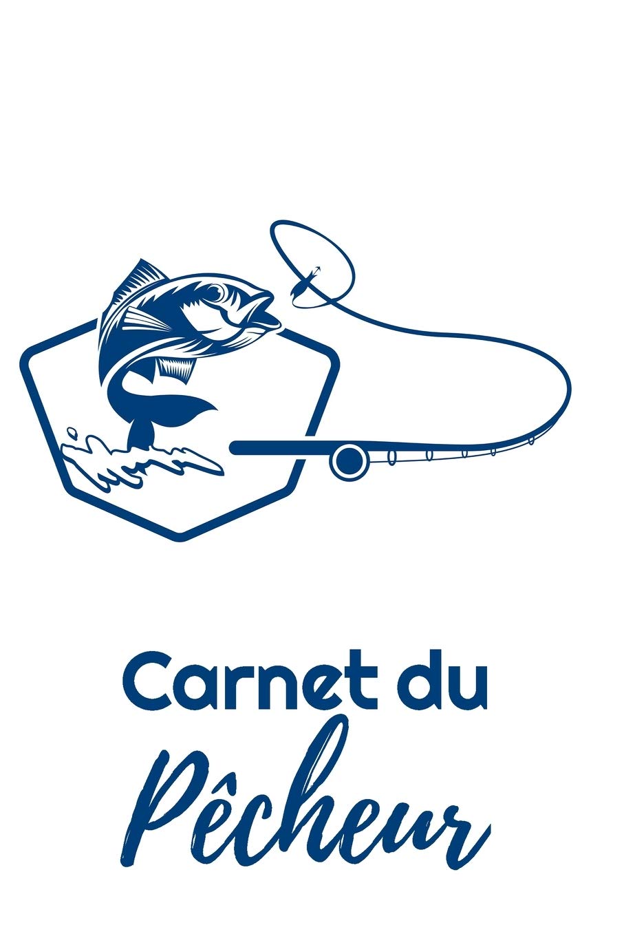 Carnet du Pêcheur: | 112 pages, 15,24 cm x 22,86 cm | Idée de cadeau pour les pêcheurs book