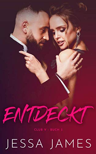 Entdeckt (Club V, Band 3) New Adult