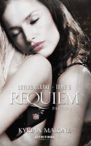 Loving Clarke, tome 5 : Requiem 3 (Loving Clarke - Slow Burn, vengeance | une saga inspirée du couple Clexa, Band 5) Historical Fiction
