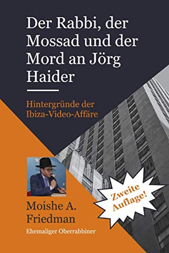 Der Rabbi, der Mossad und der Mord an Jörg Haider: Hintergründe der Ibiza-Video-Affäre Politics & Society
