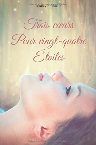 Trois coeurs pour vingt-quatre étoiles: Dis-moi que tu m'aimes Contemporary literature