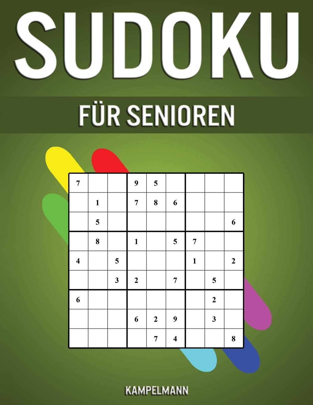 Sudoku für Senioren: 250 leichte Sudokus im Großdruck für ältere Menschen mit Lösungen Hobbies & Crafts