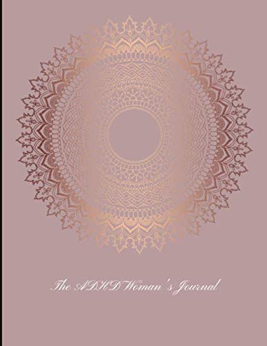 The ADHD Woman's Journal: Track ADHD Symptoms & Triggers, Implement Lifestyle Changes e.g. Sleep Schedules and Mindful Eating, Problem Area ... and ADHD Quotes + Self Esteem Exercises! Medicine