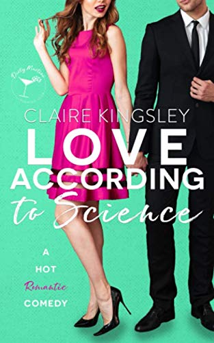 Love According to Science: A Hot Enemies-to-Lovers Romantic Comedy Contemporary Romance