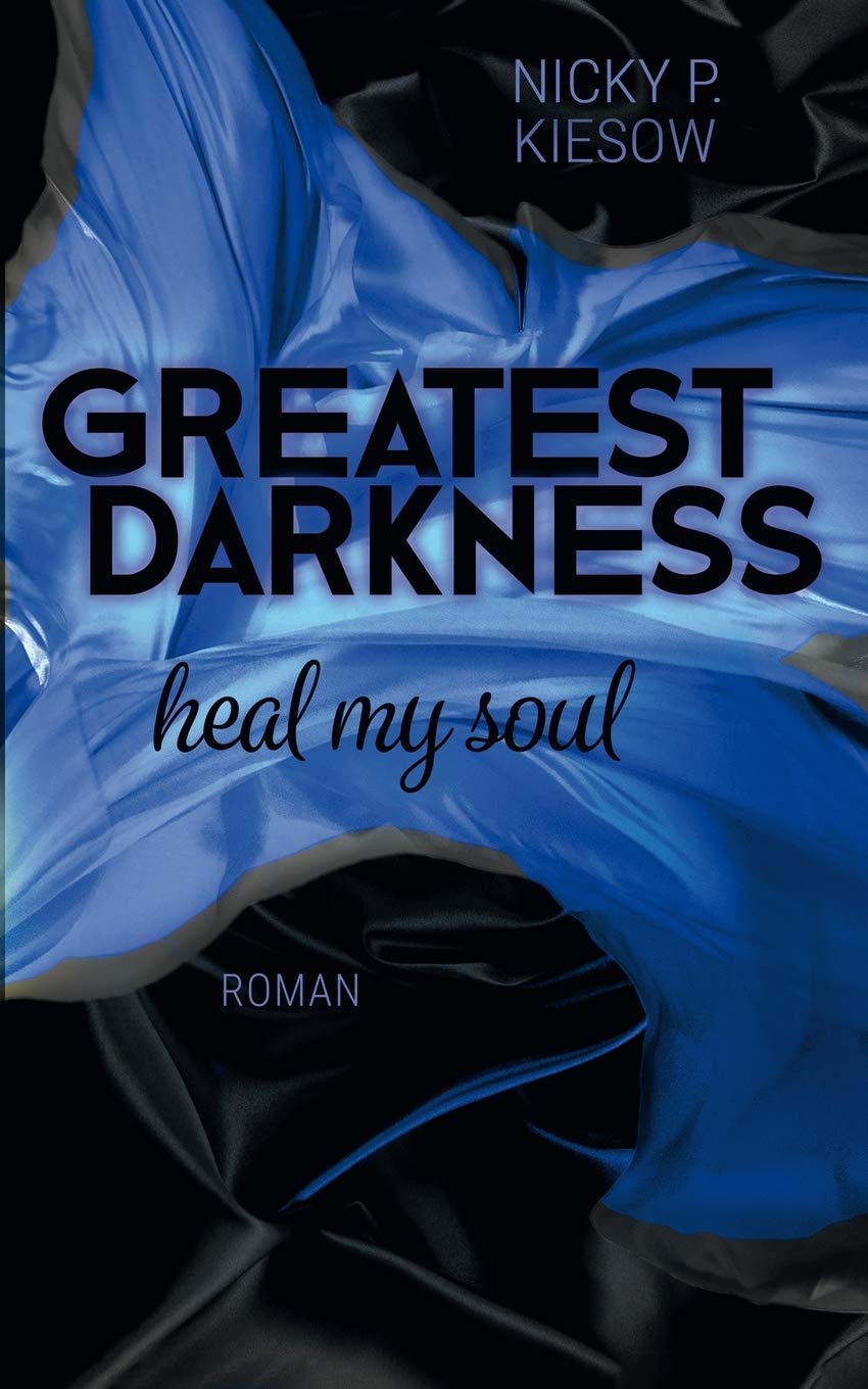 Greatest Darkness: heal my soul book