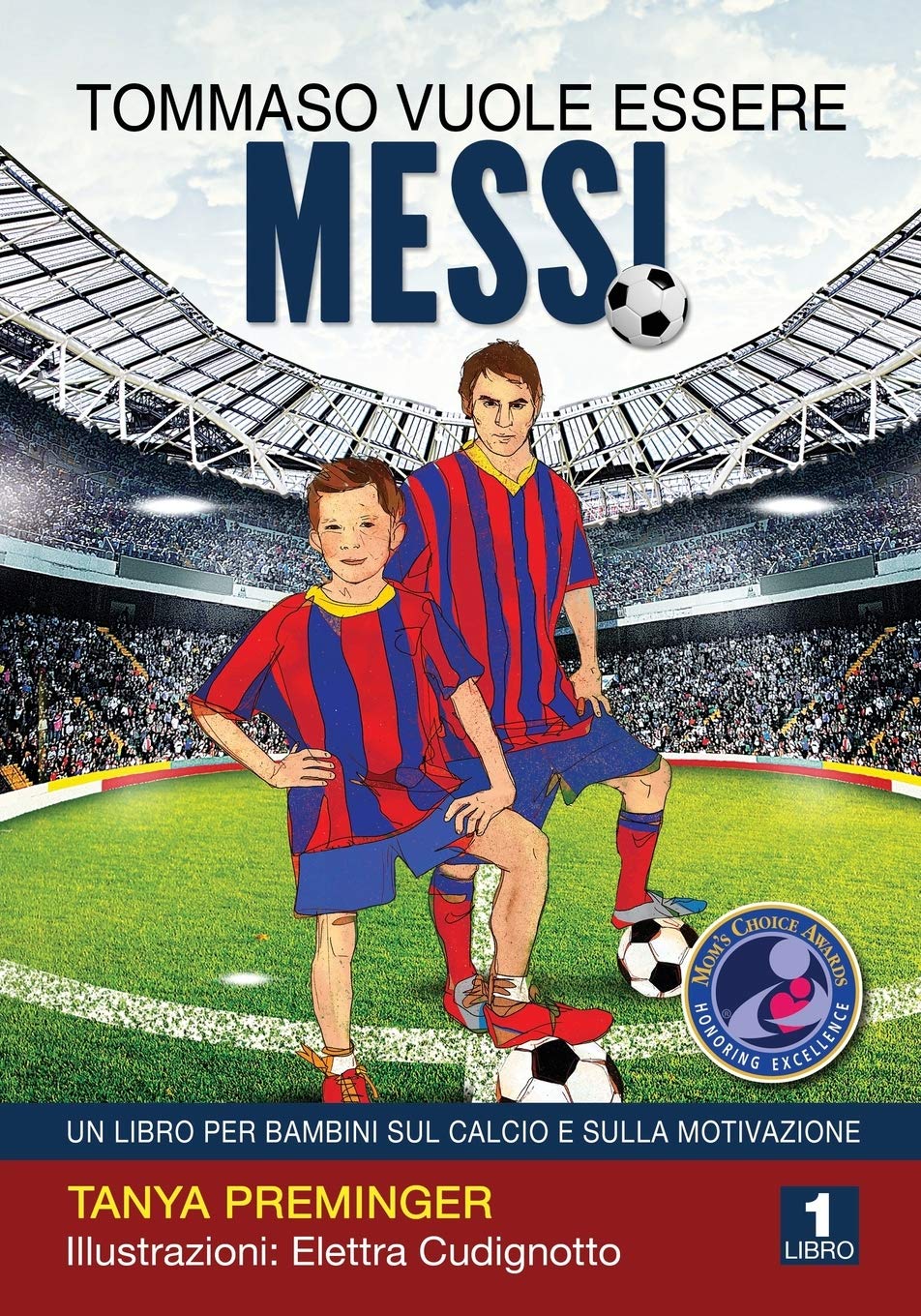 Tomasso vuole essere Messi: Un libro per bambini sul calcio e sulla motivazione book