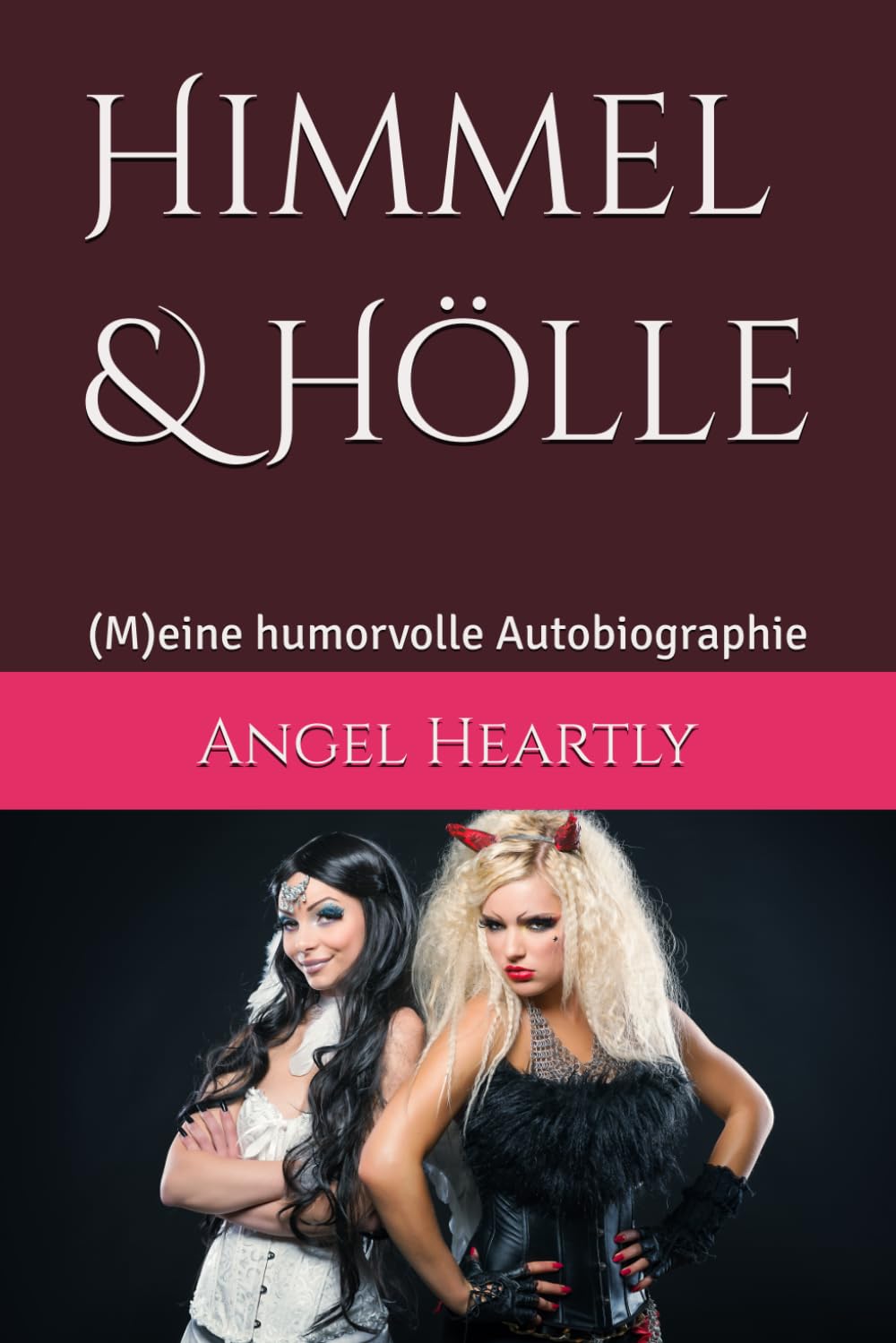 Himmel & Hölle: (M)eine humorvolle Autobiographie Humour & Satire