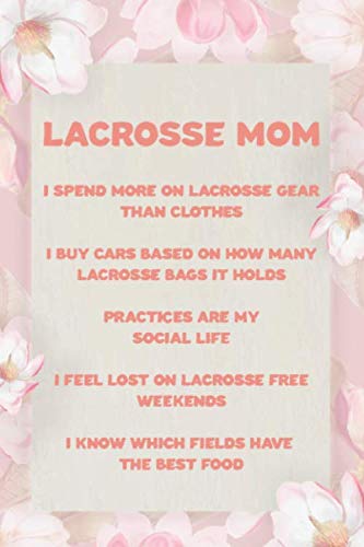 Lacrosse Mom:: Lacrosse Training Journal Practice Writing Diary Ruled Lined notebook 120 Pages 6 x 9 softcover Gift for Lacrosse Lovers Essays & Short Stories