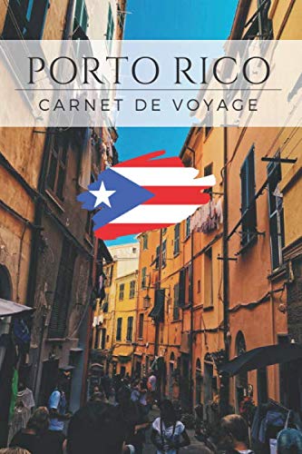 Carnet de voyage Porto Rico: Livre à compléter | Pour tous ceux qui veulent écrire et organiser leur voyage | 105 pages | "15,24"x"22,86"cm book