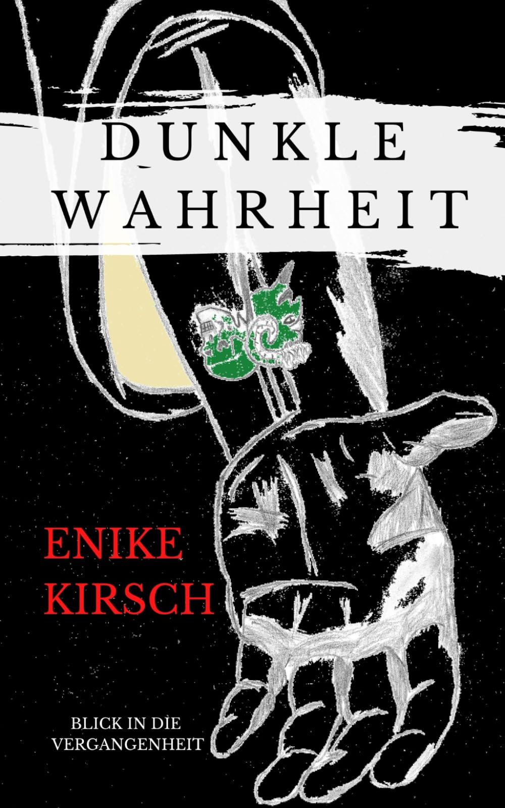 Dunkle Wahrheit: Blick in die Vergangenheit Contemporary literature