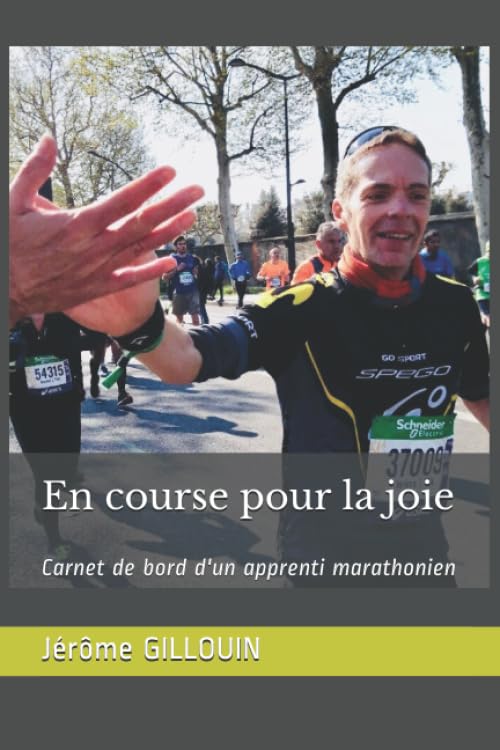 En course pour la joie: Carnet de bord d'un apprenti marathonien book