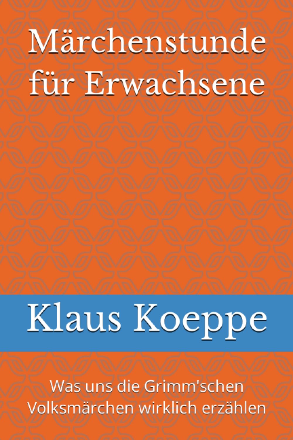 Märchenstunde für Erwachsene: Was uns die Grimm'schen Volksmärchen wirklich erzählen book