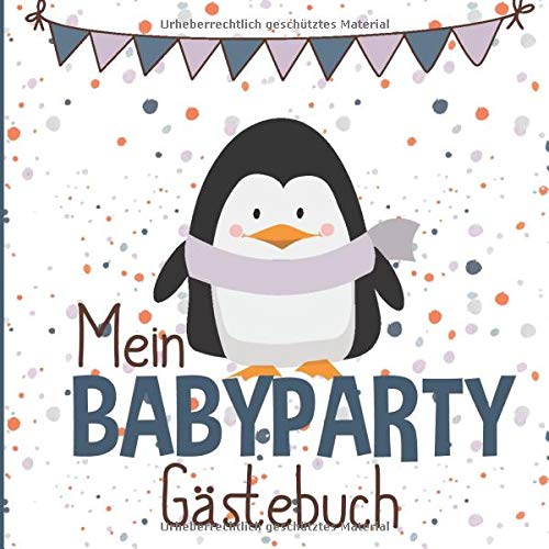 Mein Babyparty Gästebuch: Babyparty Gästebuch Junge und Mädchen für Baby Shower und Baby Party | Geschenk-Idee als Babyparty Deko mit Pinguin-Motiv | ... Gäste & Platz für Fotos | Geschlechtsneutral Books