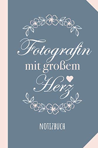 Fotografin mit großem Herz: Notizbuch als Geschenk für eine Fotografin - A5 / liniert - Fotografie Geschenke zum Geburtstag oder Weihnachten Hobbies & Crafts