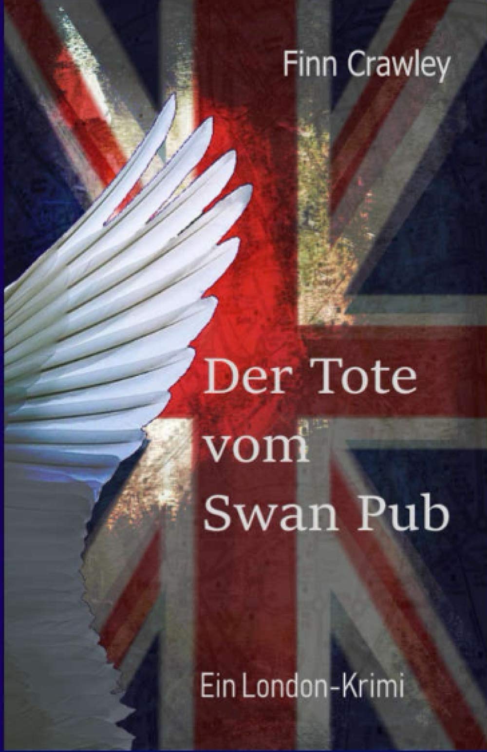 Der Tote vom Swan Pub: Ein London-Krimi (Kim Stanway, Band 1) Cosy Mystery & Humour