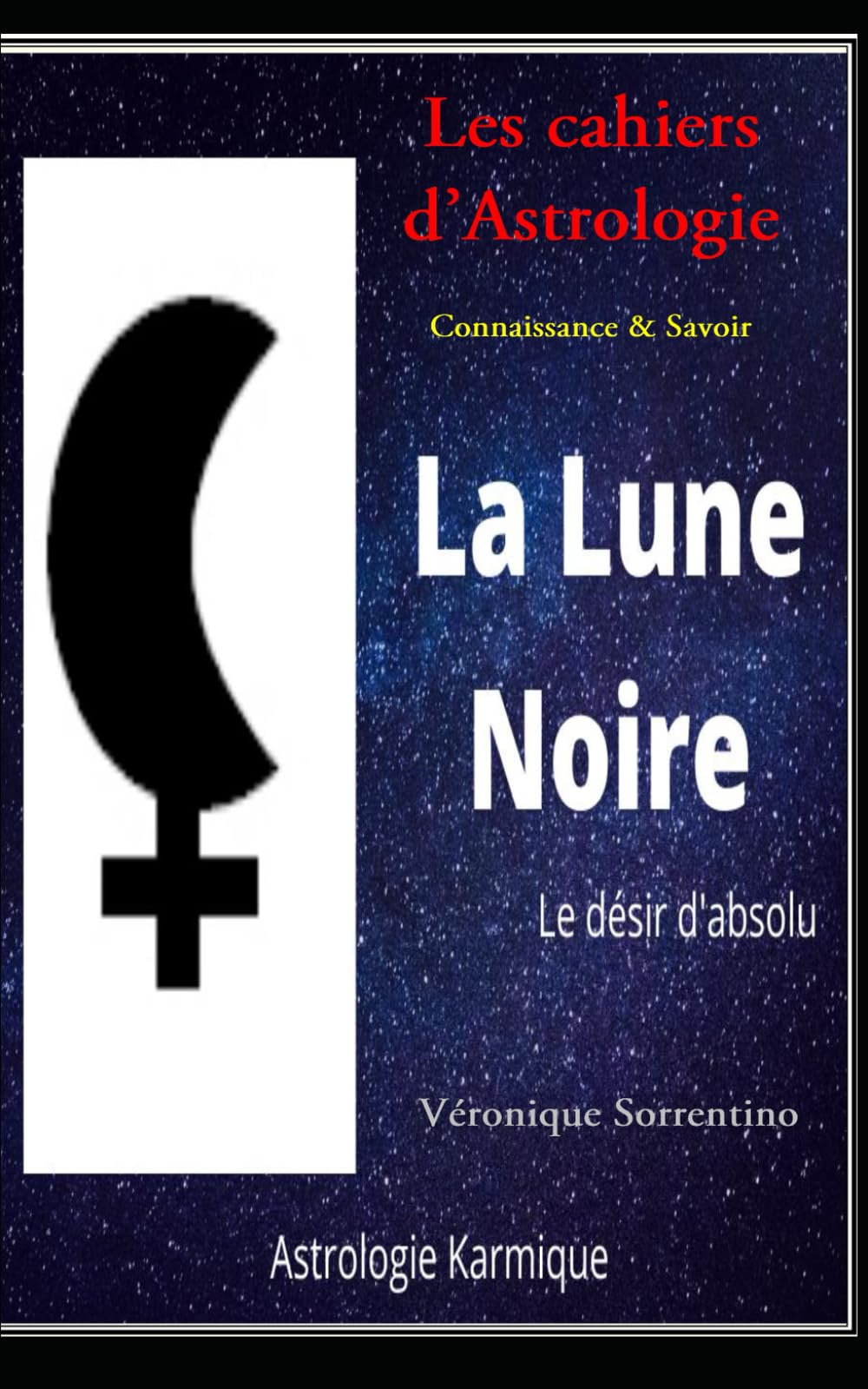 La Lune Noire: Le désir d'absolue Philosophy