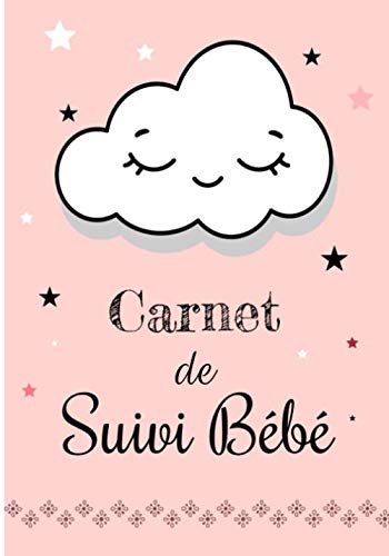 Carnet de Suivi Bébé: Journal de bord - Cahier de suivi maternel - Idéal pour bébé, nouveau né, nourrisson - Suivi de l'alimentation (allaitement, ... couches, bain, médicaments, notes - 120 Pages book