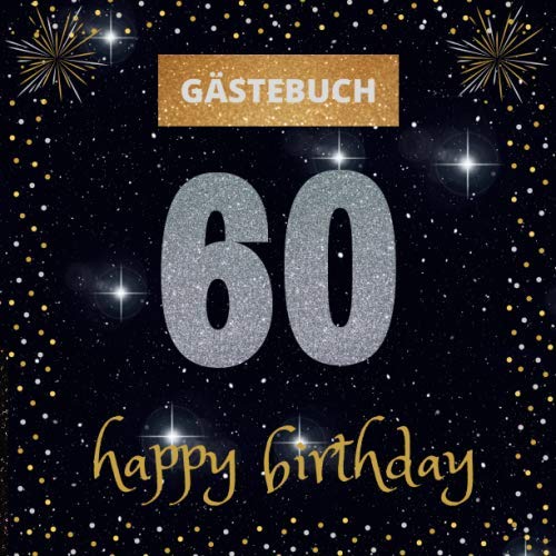 Gästebuch 60. Geburtstag: happy birthday | mit witzigen Fragen an Gäste zum Ausfüllen | für Frauen und Männer | Erinnerungsalbum und Gästespiel für die Feier Business, Finance & Career