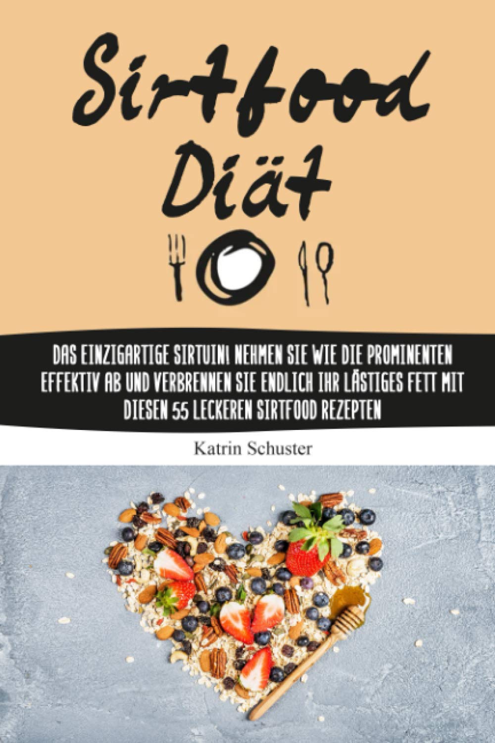 Sirtfood Diät: Das einzigartige Sirtuin! Nehmen Sie wie die Prominenten effektiv ab und verbrennen Sie endlich ihr lästiges Fett mit diesen 55 leckeren Sirtfood Rezepten inkl. BONUS Leisure, Home & Garden