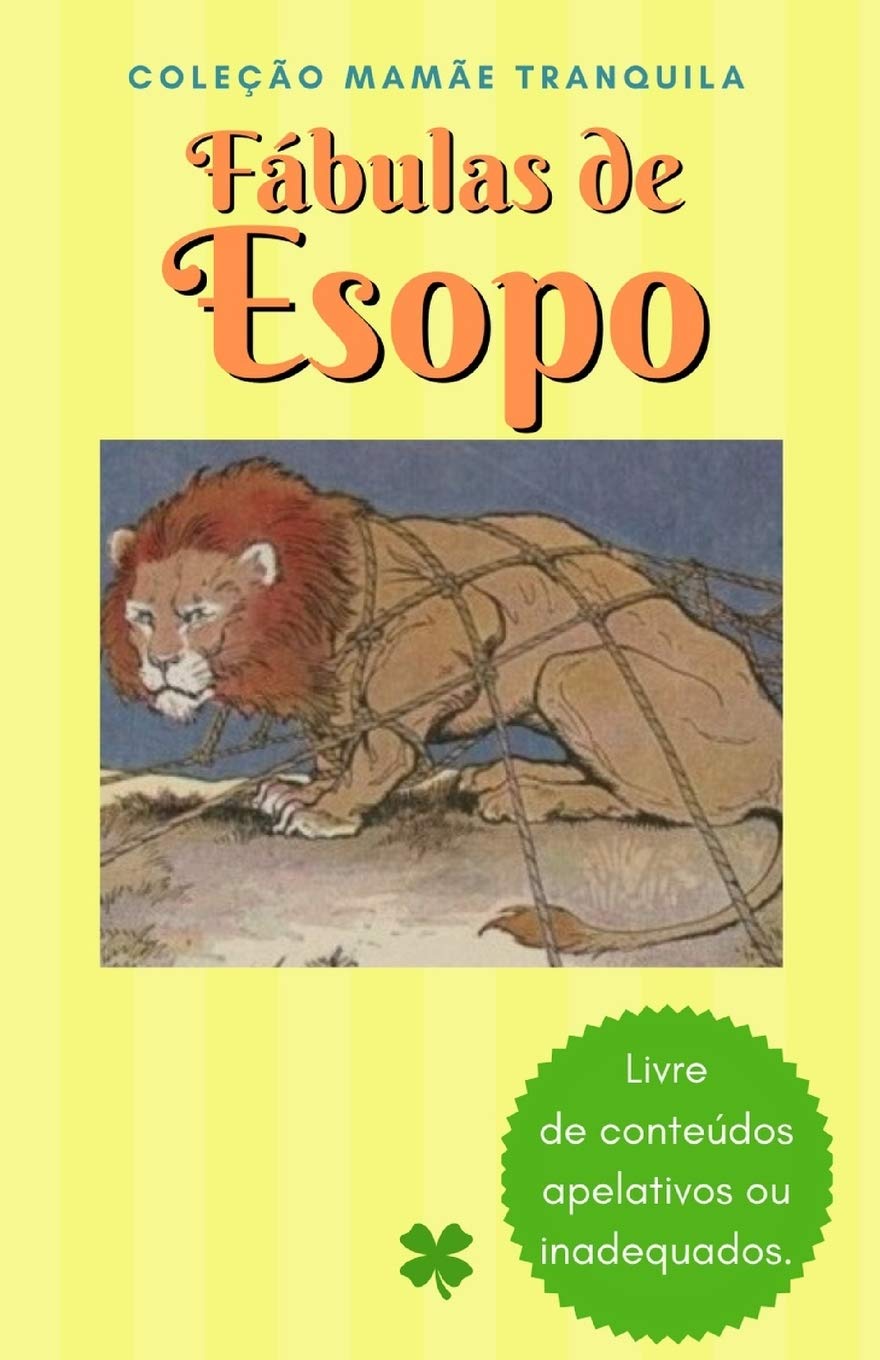Fábulas de Esopo: Coleção Mamãe Tranquila (Livre de Conteúdos Apelativos ou Inadequados) (Série Mamãe Tranquila - Livre de Conteúdos Violentos, Apelativos ou Inadequados) Fairy Tales & Legends