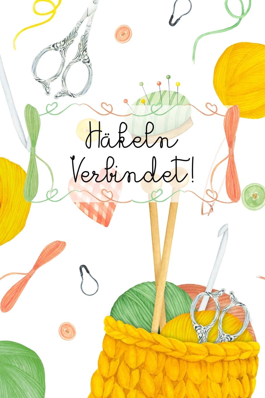 Häkeln verbindet!: Ein toller Projektplaner für Häkelarbeiten | Platz auf 120 Seiten für Skizzen und Notizen sowie ein Inhaltsverzeichnis Hobbies & Crafts
