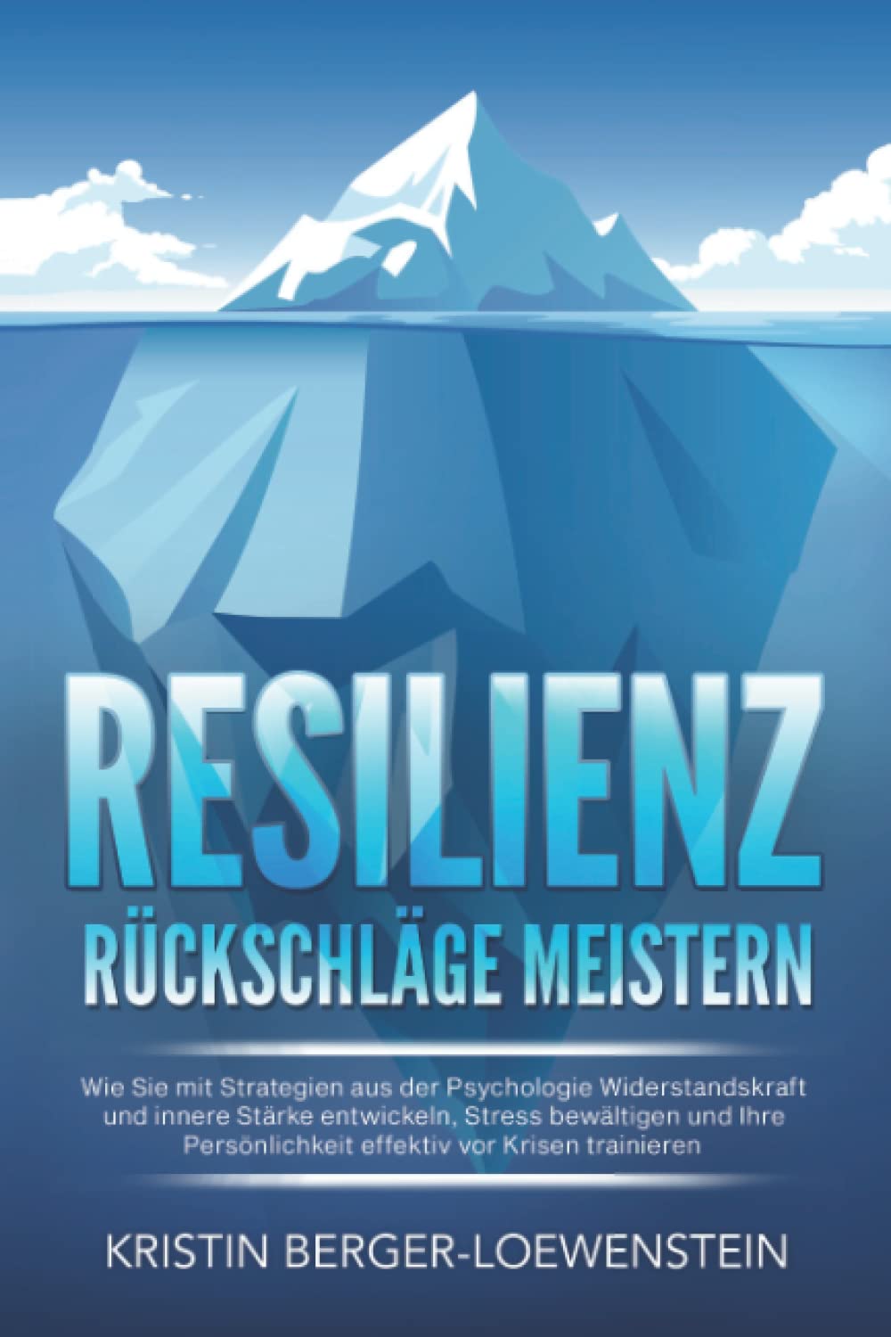 RESILIENZ - Rückschläge meistern: Wie Sie mit Strategien aus der Psychologie Widerstandskraft und innere Stärke entwickeln, Stress bewältigen und Ihre Persönlichkeit effektiv vor Krisen trainieren Business, Finance & Career