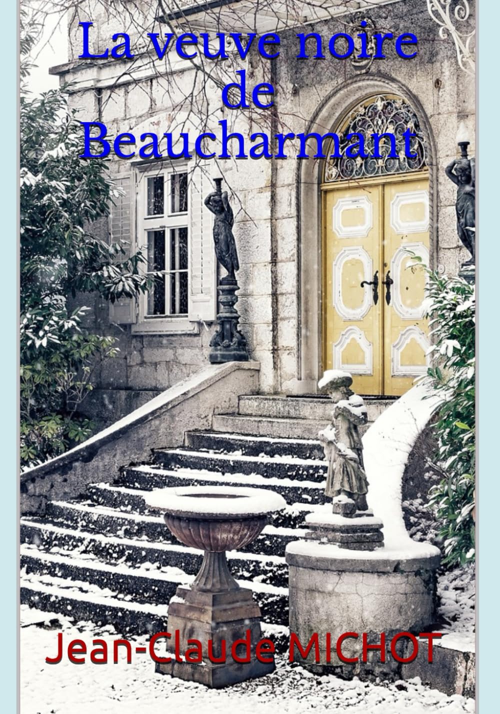 La veuve noire de Beaucharmant: Roman book
