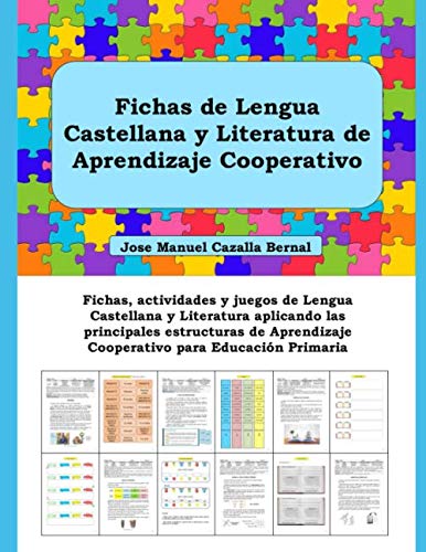 Fichas de Lengua Castellana y Literatura de Aprendizaje Cooperativo: Fichas, actividades y juegos de Lengua aplicando las principales estructuras de Aprendizaje Cooperativo para Educación Primaria book