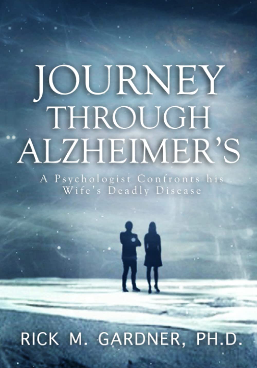 Journey Through Alzheimer's: A psychologist confronts his wife's deadly disease Science