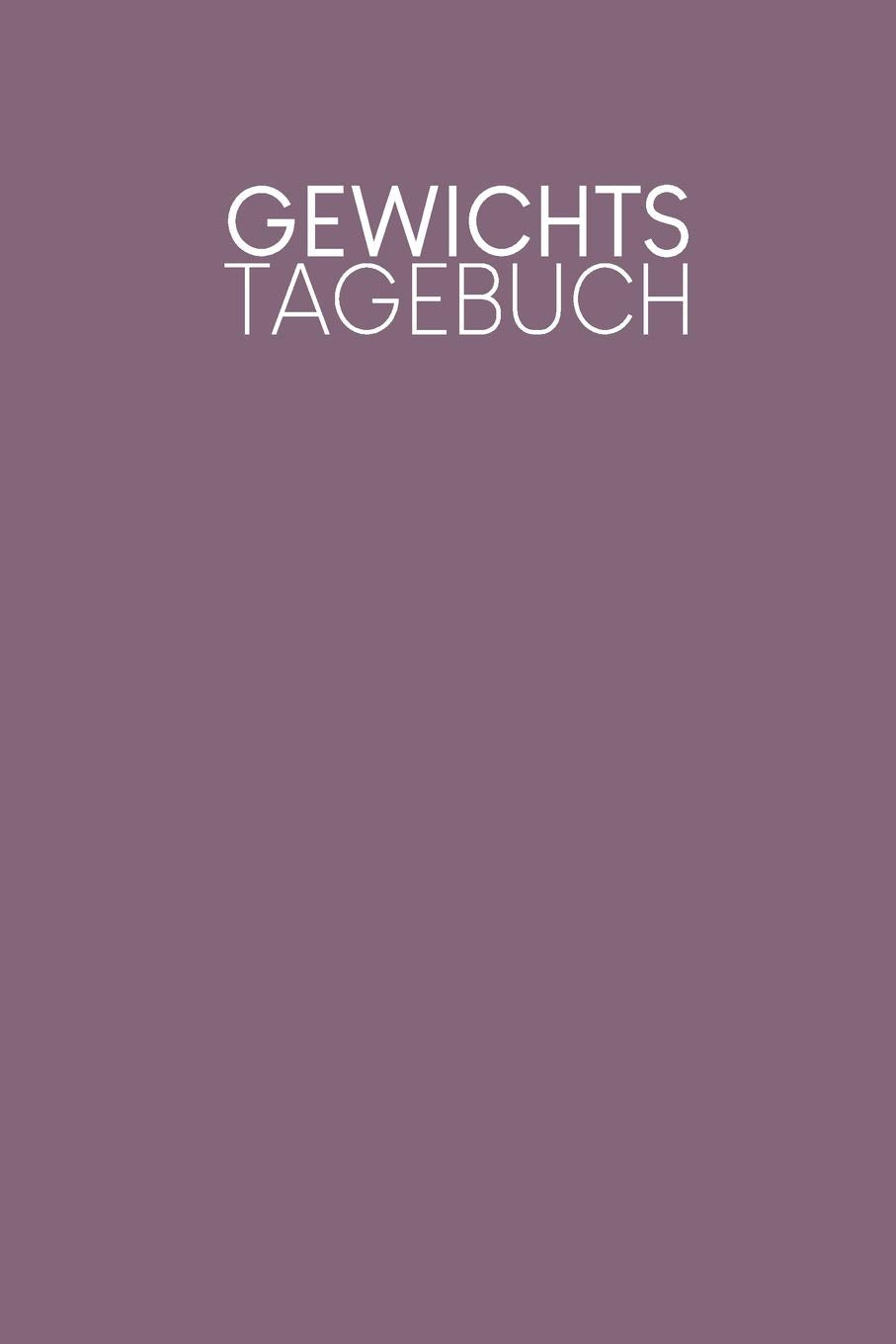 Gewichtstagebuch: Tagebuch zur Erfassung von Abnehmfortschritten und täglichen Mahlzeiten mit Kalorien+Fett+Eiweiß+Kohlenhydraten | Motiv: Lila Health, Nutrition & Fitness