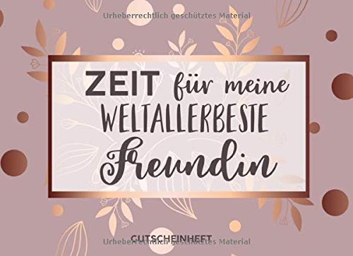 Gutscheinheft Freundin: Personalisiertes Gutscheinbuch Freundin - 50 Gutscheinen zum einlösen: 25 vorgefertigt + 25 zum selber Ausfüllen und ... Geburtstag, Weihnachten oder zum Jahrestag Partnership & Love