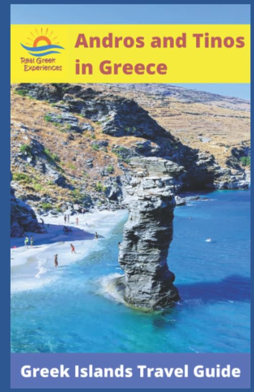 Andros and Tinos in Greece: Greek Islands Travel Guide (The Cyclades Islands in Greece: Quiet Greek Island Destinations) Learning & Reference