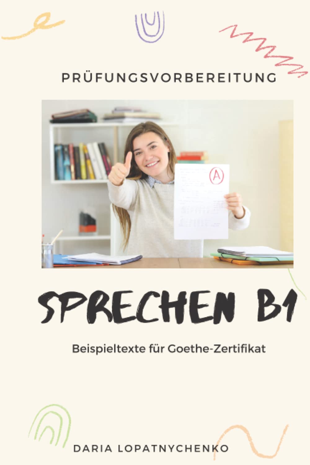 Sprechen B1: Beispieltexte für Goethe-Zertifikat Foreign Languages ​​& Dictionaries