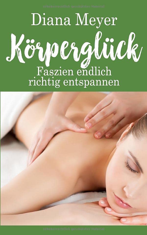Körperglück: Faszien endlich richtig entspannen Medicine