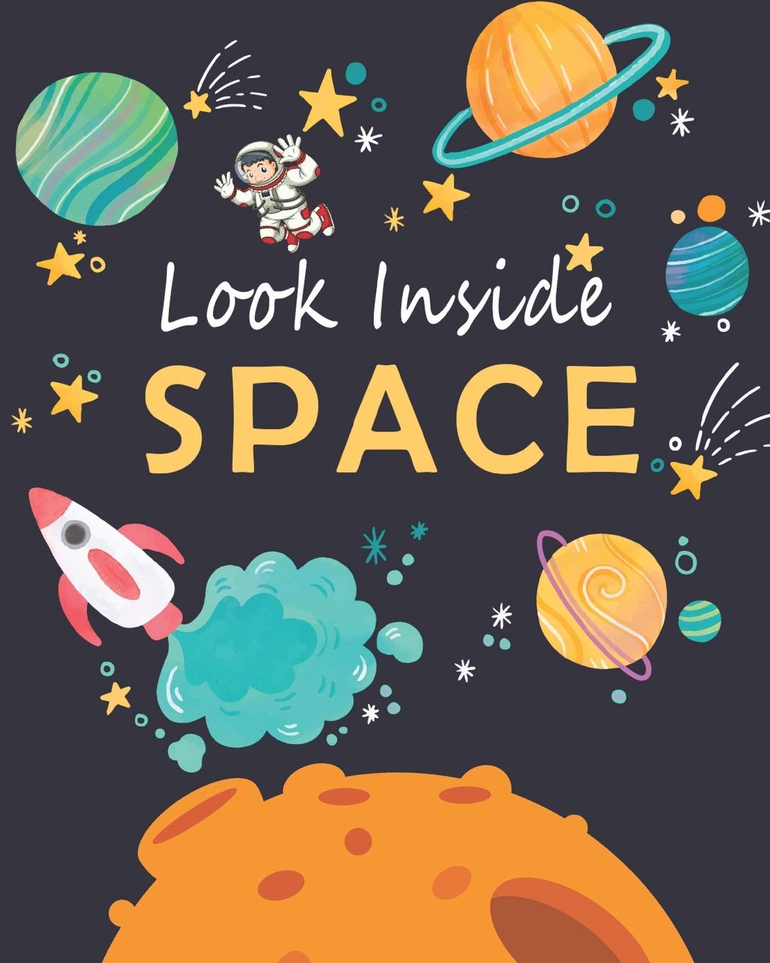 Look Inside Space: The First Big Book of Space for kids , The Latest View of the Solar System, An Introduction to the Solar System for young children, ... and nature into the busy world of a toddler book