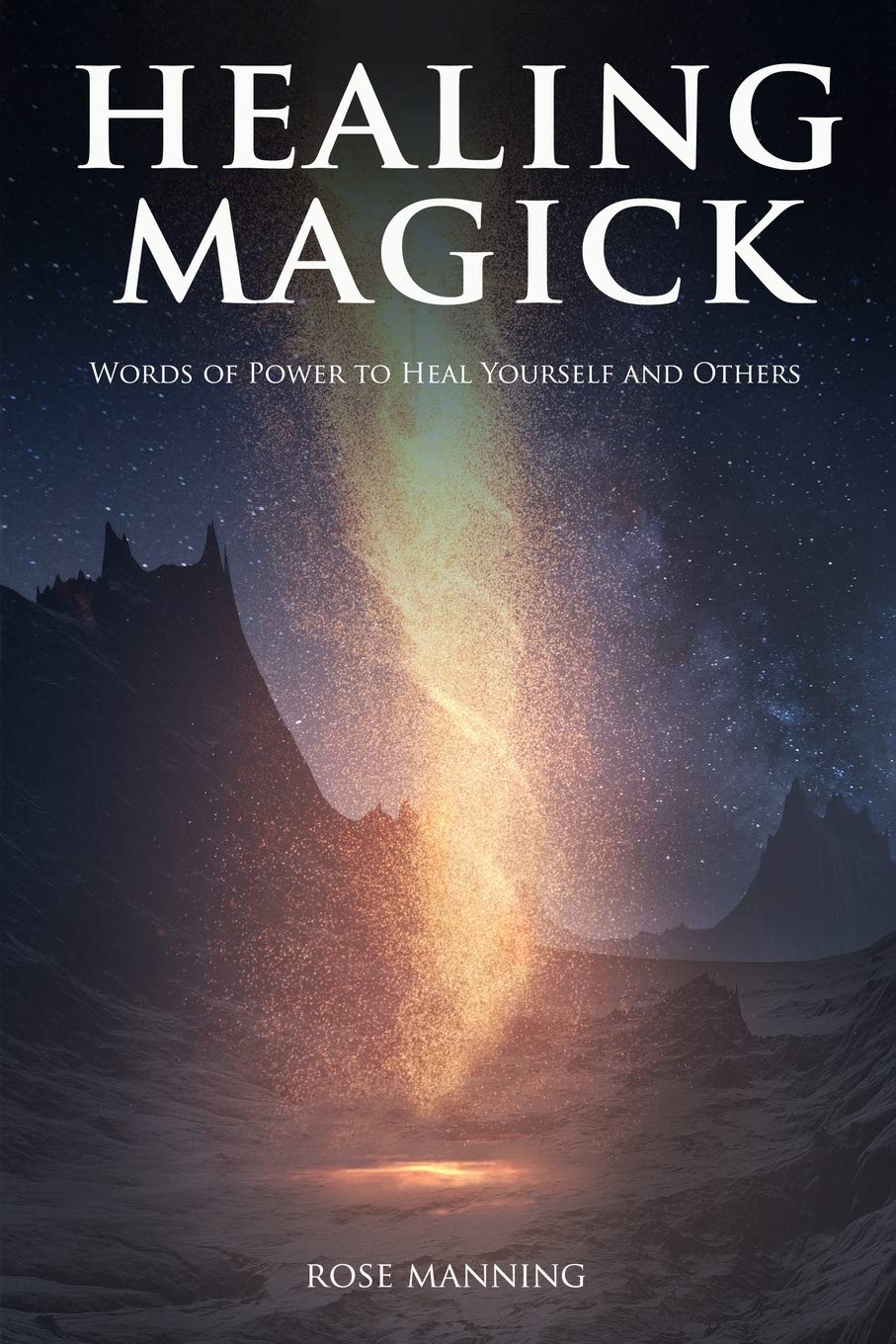 Healing Magick: Words of Power to Heal Yourself and Others (Angel Discovery) Religion & Esotericism