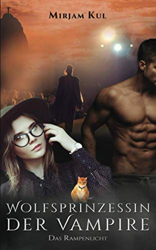 Wolfsprinzessin der Vampire: Das Rampenlicht (Buch 15) book