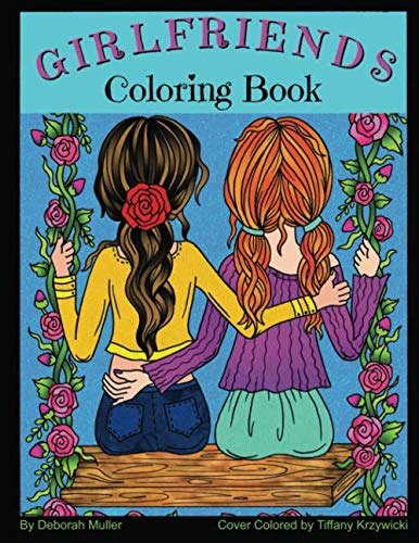 Girlfriends: Girlfriends Coloring Book by Deborah Muller. Fun, cute friends to color. Contemporary literature