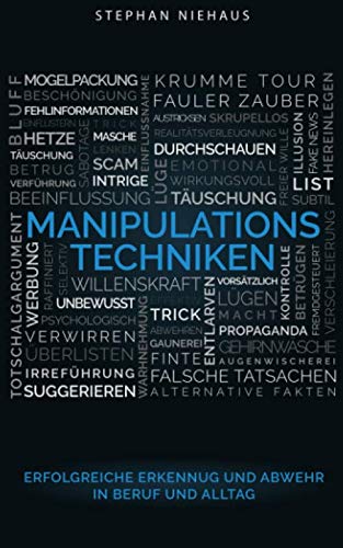Manipulationstechniken: Erfolgreiche Erkennung und Abwehr in Beruf und Alltag Business, Finance & Career