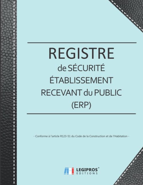 Registre de Sécurité ERP: v1-1 Format large | Établissement recevant du Public | Conforme à l'article R123-51 du Code de la Construction et de l'Habitation | vert pale imitation cuir noir book