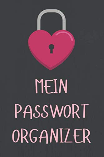 Mein Passwort Organizer: Übersichtliches Passwort Logbuch für Frauen zum Verwalten von über 1000 Passwörtern, Zugangsdaten und PINs. Register von A-Z ... Soft Cover 6x9 Zoll, ca. DIN A5 15x22cm. Self-help