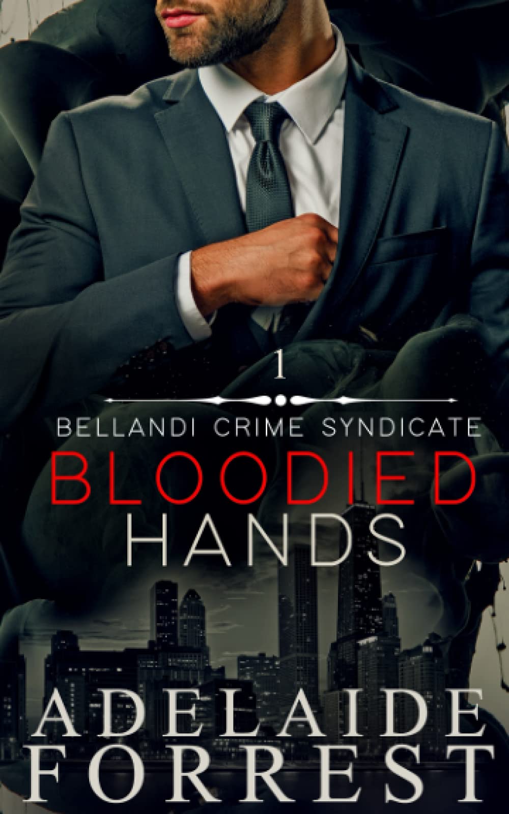 Bloodied Hands: A Dark Mafia Romance (Bellandi Crime Syndicate, Band 1) Contemporary literature