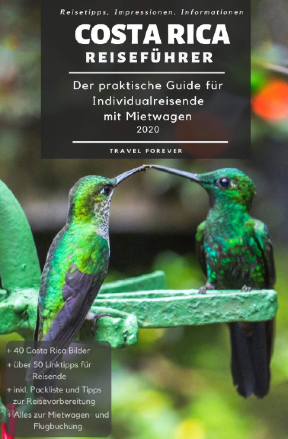Costa Rica Reiseführer - Der praktische Guide für Individualreisende mit Mietwagen 2020: Reiseroute + Karte, Reisetipps (inkl. Hotels) & Impressionen für deinen Costa Rica Roadtrip + 40 Reisebilder Travel Books