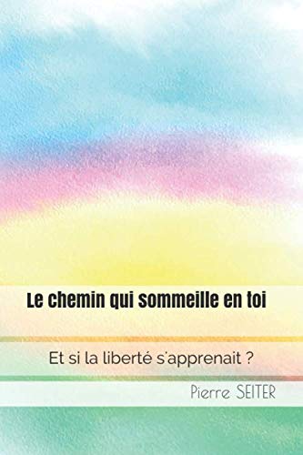 Le chemin qui sommeille en toi Essays & Short Stories